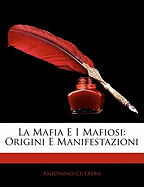 La Mafia E I Mafiosi: Origini E Manifestazioni