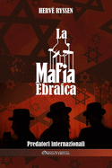 La mafia ebraica: Predatori internazionali