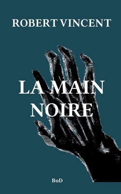 La main noire - Robert, Christian, and Lissonnet, Vincent