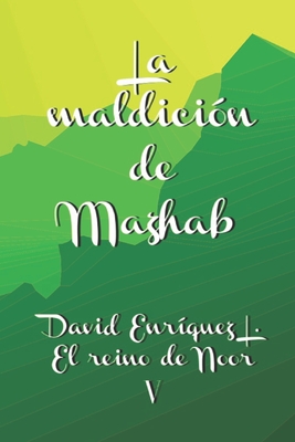 La maldici?n de Mazhab - Enr?quez L, David