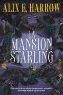 La Mansin Starling / Starling House