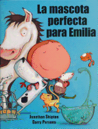 La Mascota Perfecta Para Emilia