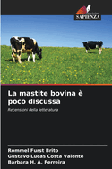 La mastite bovina  poco discussa