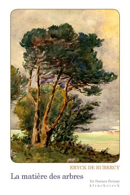 La Matiere Des Arbres - Langlois de Rubercy, Guy (Illustrator), and Rubercy, Eryck De