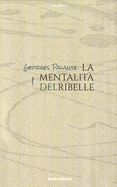 La mentalit? del ribelle