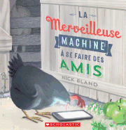 La Merveilleuse Machine ? Se Faire Des Amis