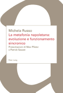 La Metafonia Napoletana: Evoluzione E Funzionamento Sincronico: Presentazioni Di Max Pfister E Patrick Sauzet