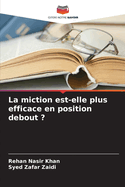 La miction est-elle plus efficace en position debout ?