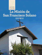 La Mision de San Francisco de Solano (Discovering Mission San Francisco de Solano)