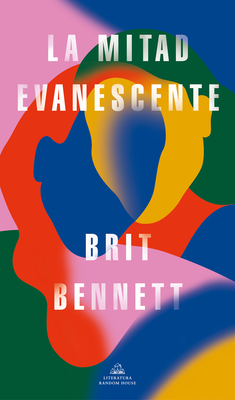 La Mitad Evanescente / The Vanishing Half - Bennett, Brit