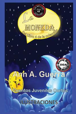 La Moneda: Cuento No. 43 - Guerra, Daniel, and Guerra, Ann a