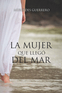 La Mujer Que Lleg del Mar