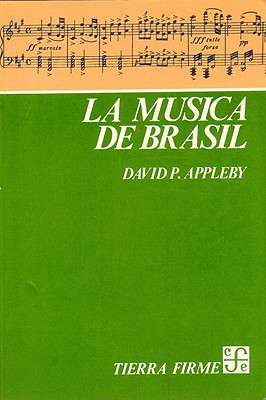 La Musica de Brasil - Michelet, Jules, and Appleby, David P