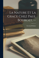 La Nature Et La Grace Chez Paul Bourget. --