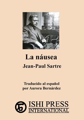 La Nausea Jean-Paul Sartre - Sartre, Jean-Paul, and Bernardez, Aurora (Translated by), and Sloan, Sam (Introduction by)