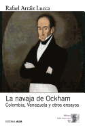 La Navaja de Ockham: Colombia, Venezuela y Otros Ensayos