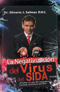 La Negativizaci?n del Virus del Sida: ?podrn Un Par de Magnetos Cambiar La Historia del Vih?