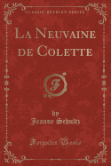 La Neuvaine de Colette (Classic Reprint)