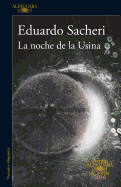 La Noche de La Usina / The Night of the Heroic Losers