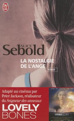 La Nostalgie De L'Ange - Sebold, Alice; Soonckindt, Edith