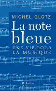 La Note Bleue: Une Vie Pour La Musique