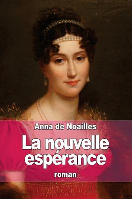 La nouvelle esprance - De Noailles, Anna