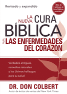 La Nueva Cura Biblica Para Las Enfermedades del Corazon