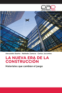 La Nueva Era de la Construcci?n