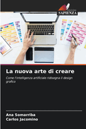 La nuova arte di creare