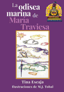 La Odisea Marina de Maria Traviesa