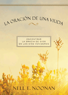 La oraci?n de una viuda: Encontrar la gracia de dios en los d?as venideros