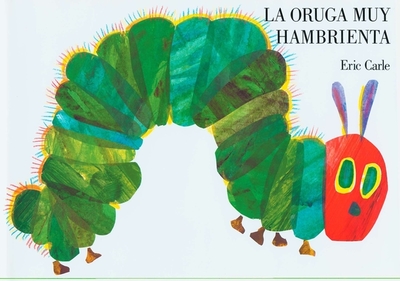La Oruga Muy Hambrienta: Spanish Board Book - 
