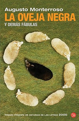 La Oveja Negra y Demas Fabulas - Monterroso, Augusto