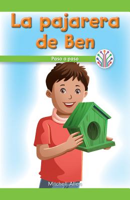 La Pajarera de Ben: Paso a Paso (Ben's Birdhouse: Step by Step) - Allen, Mitchell