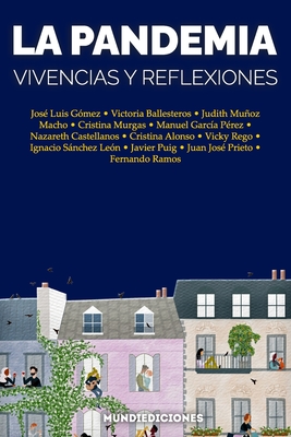 La pandemia: vivencias y reflexiones - G?mez, Jos? Luis (Preface by), and Muoz Macho, Judith, and Murgas, Cristina