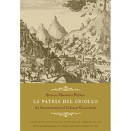 La Patria del Criollo: An Interpretation of Colonial Guatemala