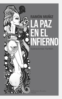 La paz en el infierno - Gomez Quevedo, (yuniton) Andres Yunio (Illustrator), and Muniz Sarmiento, Ramon