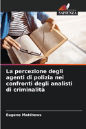 La percezione degli agenti di polizia nei confronti degli analisti di criminalit