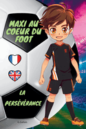 La persvrance: Maxi Au Coeur Du Foot