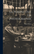 La Perspective En Photographie