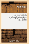 La Peur: tude Psycho-Physiologique (d.1886)