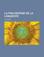 La Philosophie de La Longevite