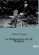 La Philosophie de M. Bergson