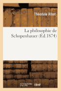 La Philosophie de Schopenhauer (?d.1874)