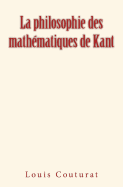 La Philosophie Des Mathematiques de Kant