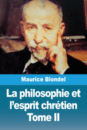 La philosophie et l'esprit chr?tien: Tome II