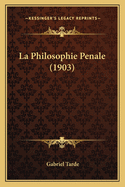 La Philosophie Penale (1903)