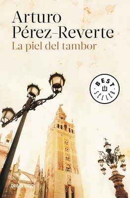 La Piel del Tambor / The Seville Communion - Perez-Reverte, Arturo