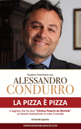 La pizza  pizza - Quattro chiacchiere con Alessandro Condurro: Il segreto che ha reso "L'Antica Pizzeria da Michele" un brand mondiale