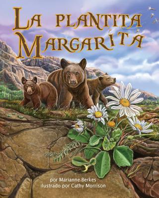 La Plantita Margarita (Daisylocks) - Berkes, Marianne, and Morrison, Cathy (Illustrator)